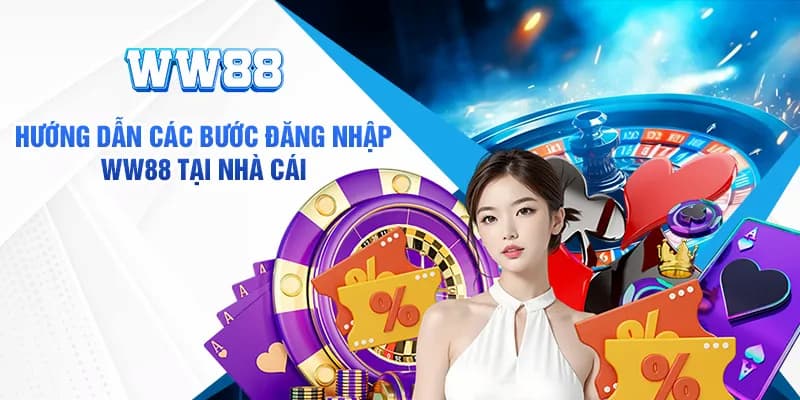 Quy trình đăng nhập WW88 cho người mới